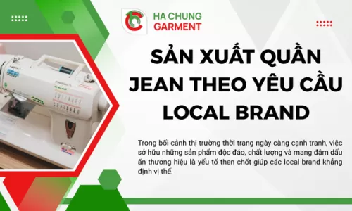 Sản Xuất Quần Jean Theo Yêu Cầu Local Brand